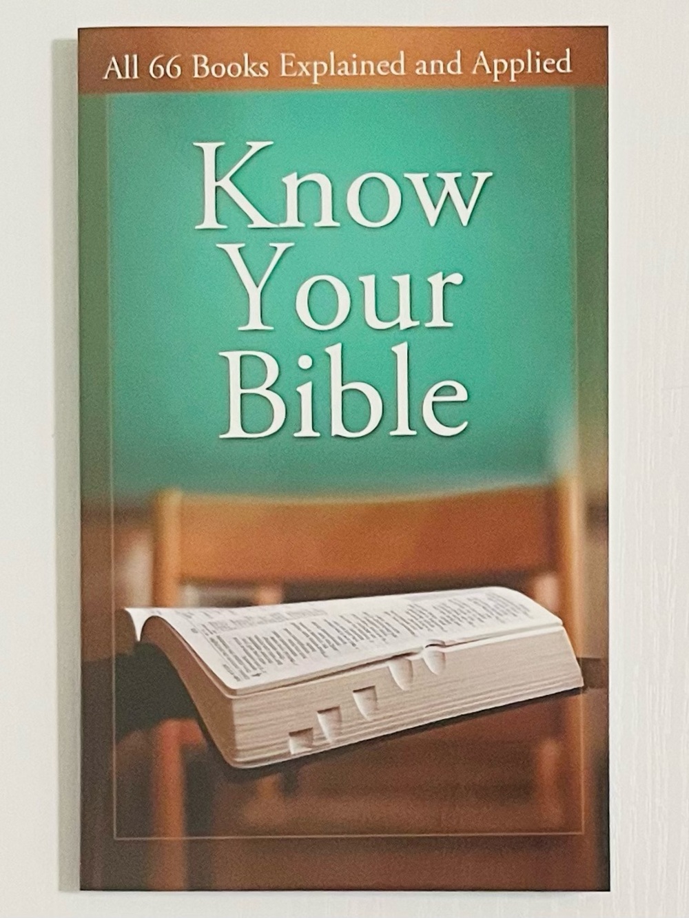 Know Your Bible : All 66 Books Explained and Applied by Paul Kent (2008) **NEW**